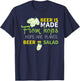 Beer Is From Hops Beer Equals Salad Shirt Alcoholic Party T-Shirt - T-Shirt | Navy
