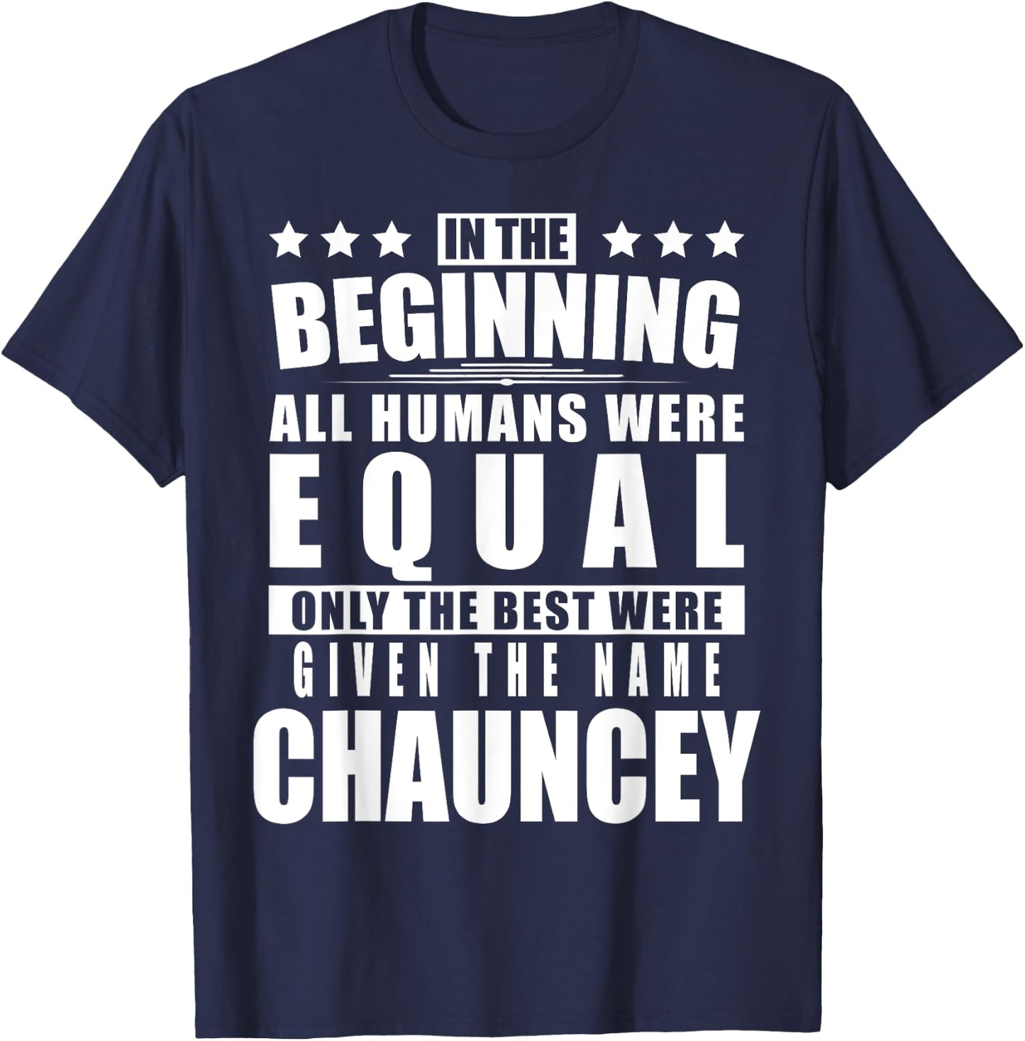 Name Chauncey First Name Gifts - Funny Personalized Gift T-Shirt - T-Shirt | Navy