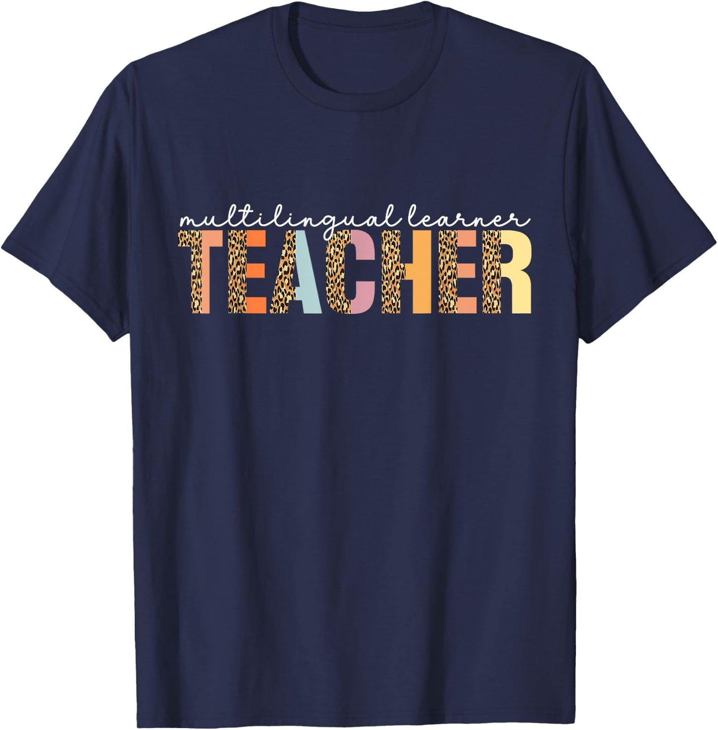 Multilingual Learner Teacher Leopard Multilingual Learners T-Shirt - T-Shirt | Navy