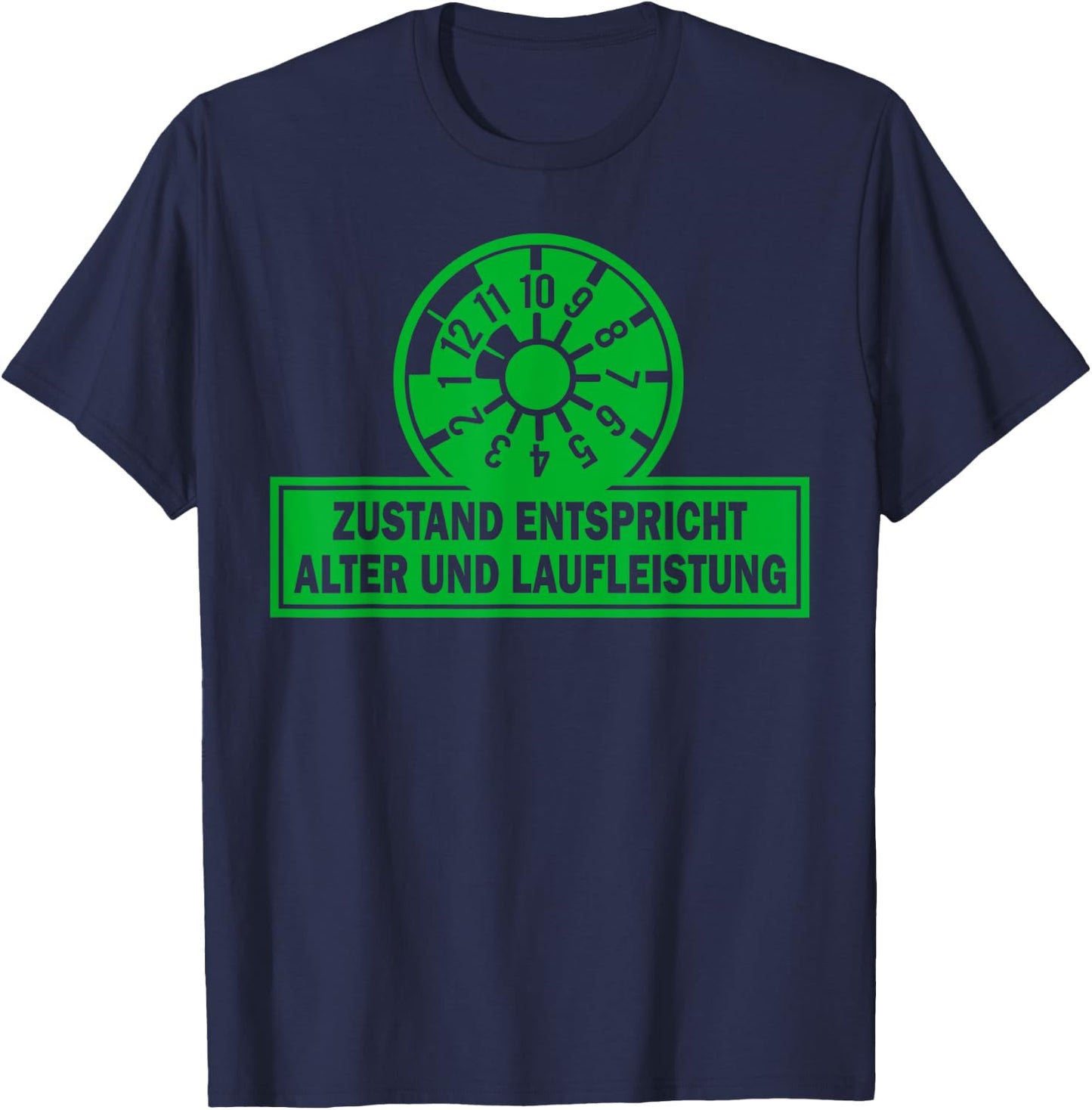 Lustiges - Zustand entspricht Alter und Laufleistung T-Shirt - T-Shirt | Navy
