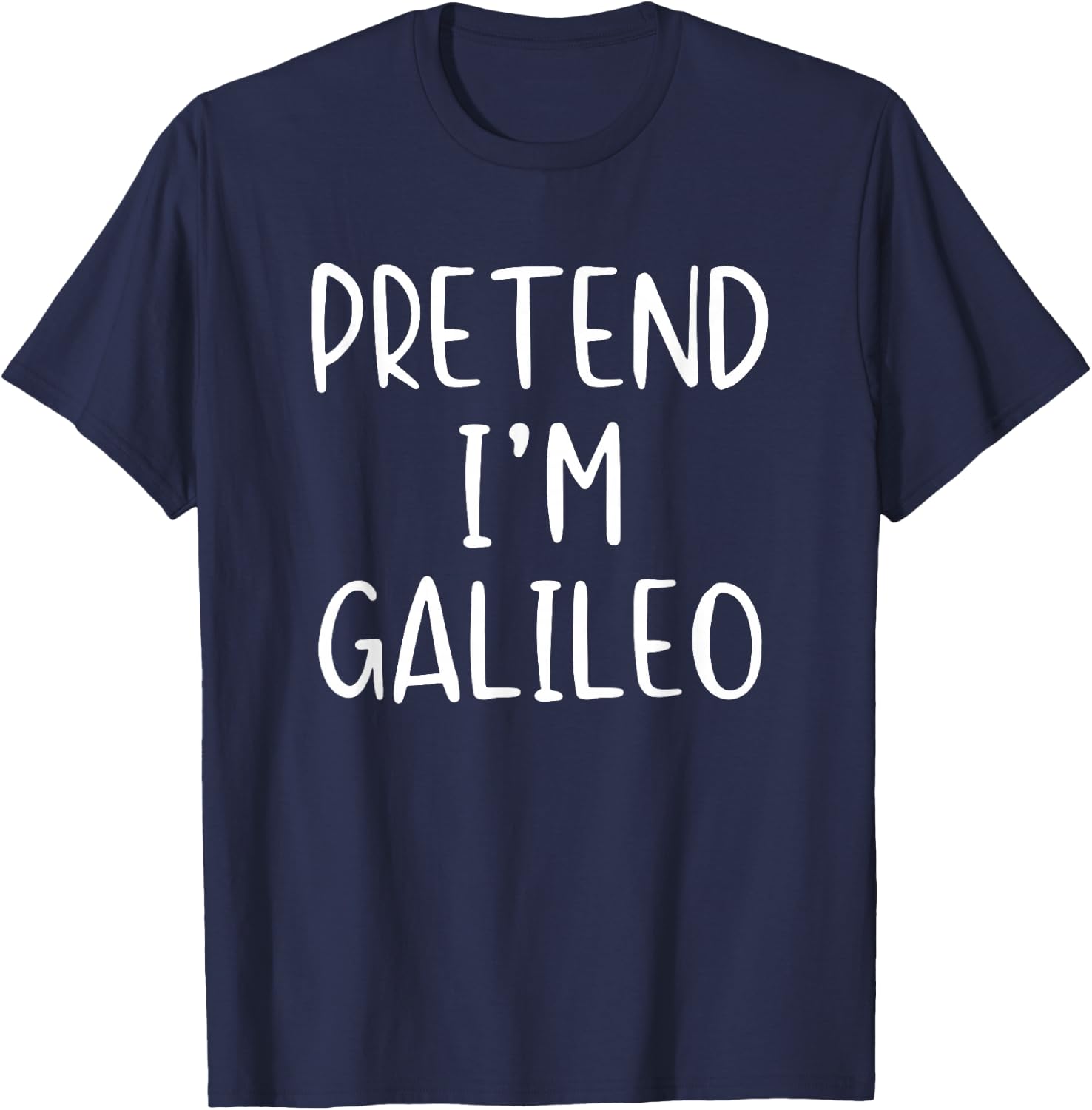 Pretend I'm Galileo Costume Halloween Funny Simple Adult Kid T-Shirt - T-Shirt | Navy