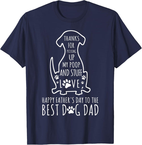 Happy Father's Day Dog Dad Thanks For Picking up My Poop Women Kids