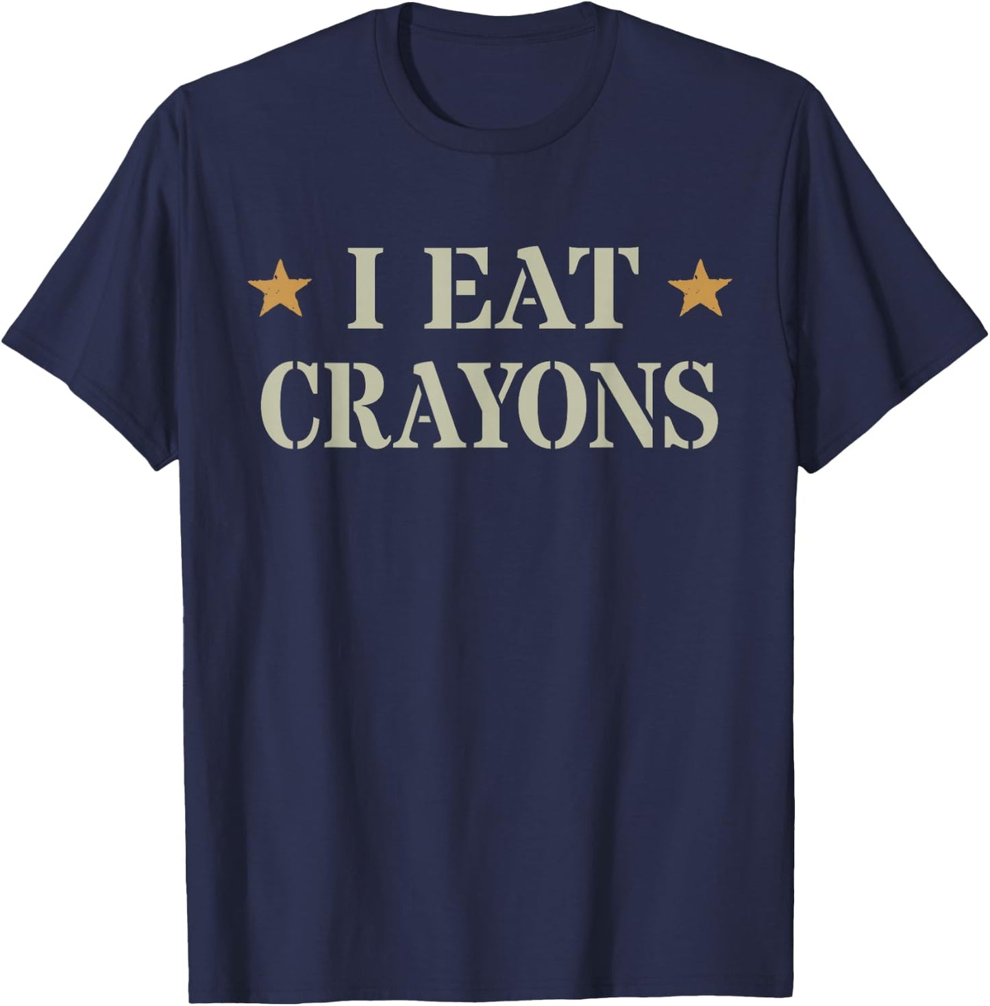 Sarcastic I Eat Crayons Proud Officer US Military Corp Eater T-Shirt - T-Shirt | Navy