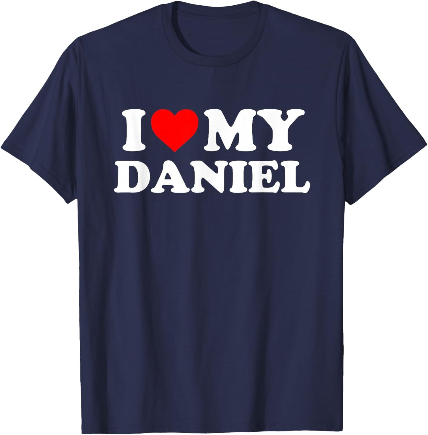 I Love My Daniel T-Shirt - T-Shirt | Navy