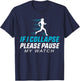 If I Collapse Please Pause My Watch Funny Running Quote T-Shirt - T-Shirt | Navy
