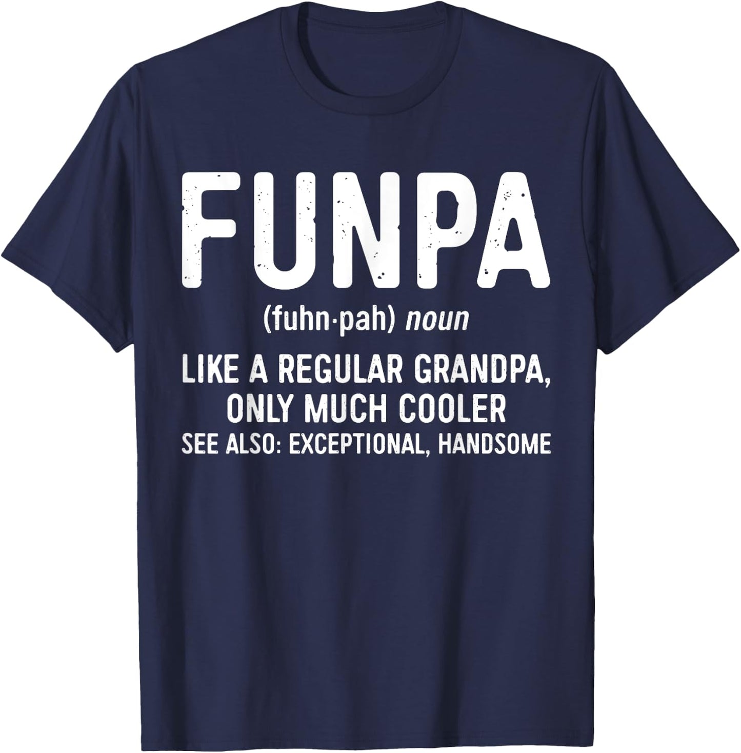 Funpa Definition Shirt Like A Regular Grandpa Only Cooler T-Shirt - T-Shirt | Navy