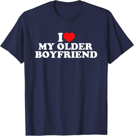 I Love My Older Boyfriend T-Shirt - T-Shirt | Navy
