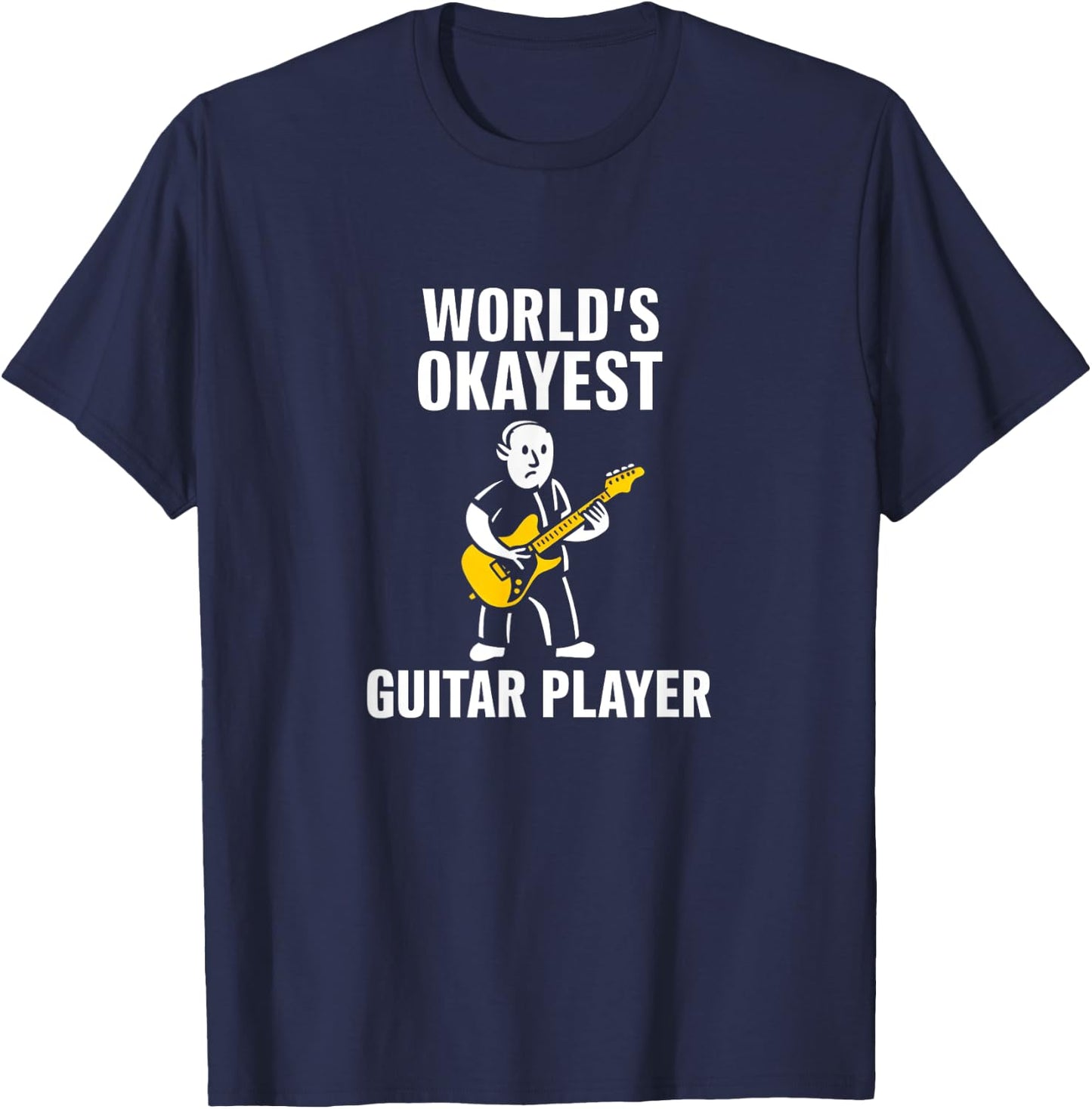 Worlds Okayest Guitar Player Funny Product T-Shirt - T-Shirt | Navy