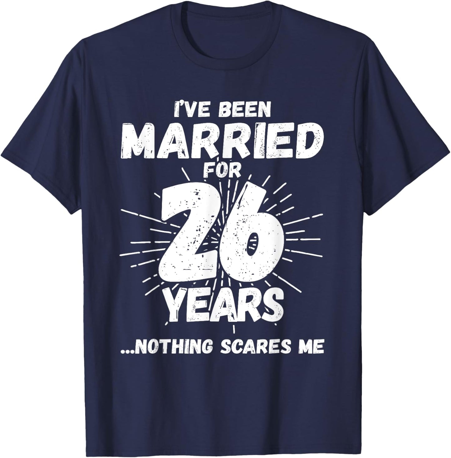 Couples Married 26 Years - Funny 26th Wedding Anniversary T-Shirt - T-Shirt | Navy