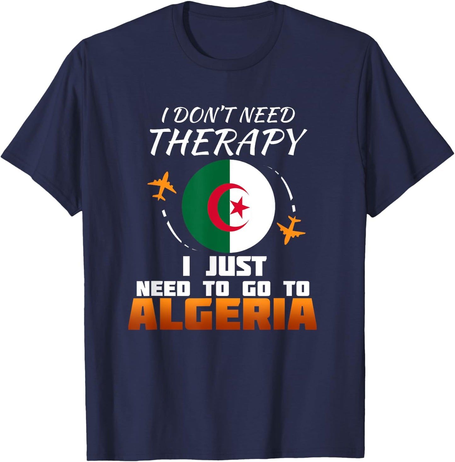 Algerian Flag I Algeria Flag I Vacation Algeria T-Shirt - T-Shirt | Navy