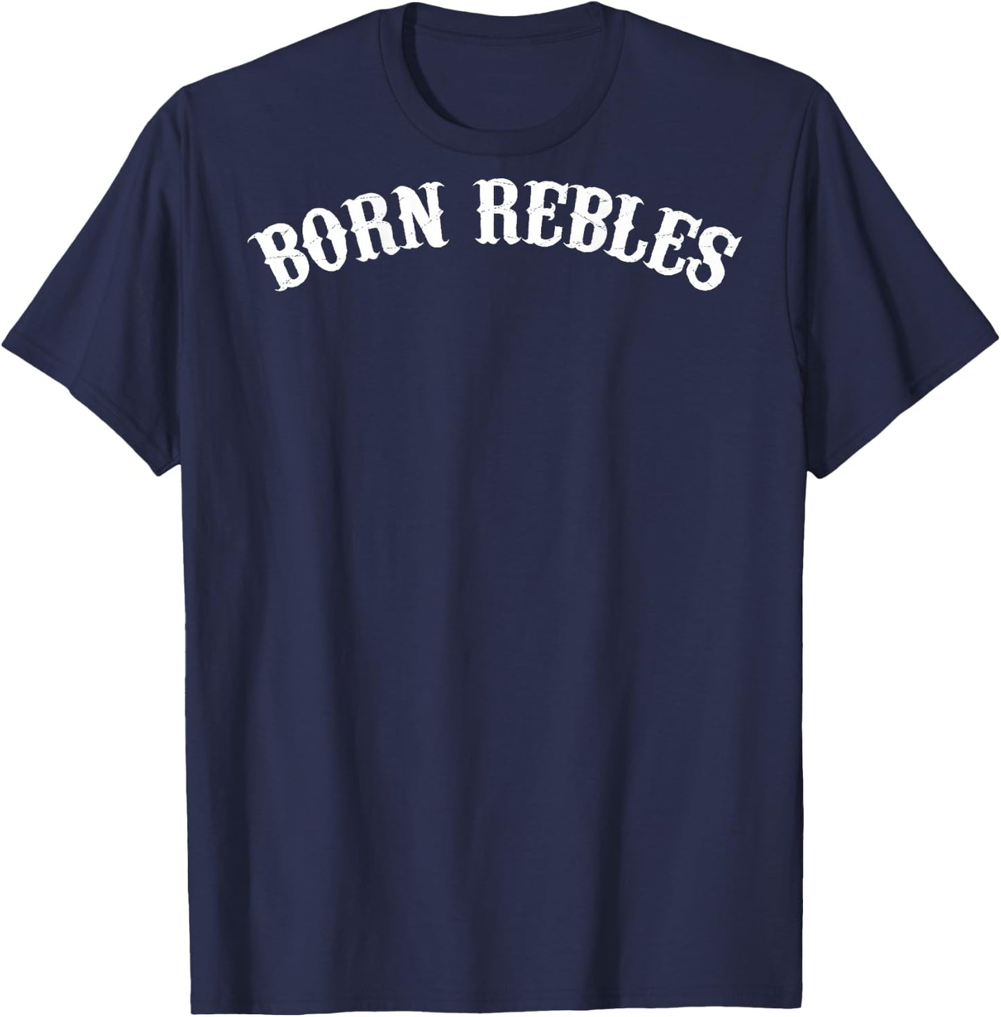 Born Rebles Funny , black, s T-Shirt - T-Shirt | Navy