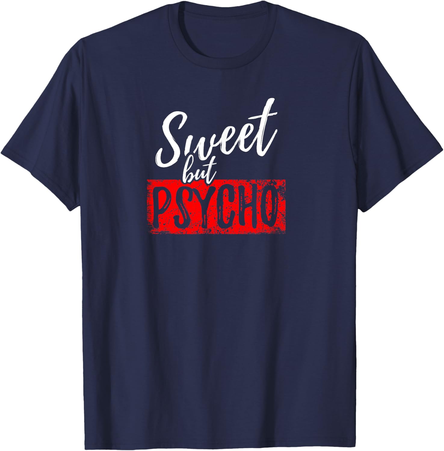 Sweet but Psycho | Sweet but Psycho T-Shirt - T-Shirt | Navy