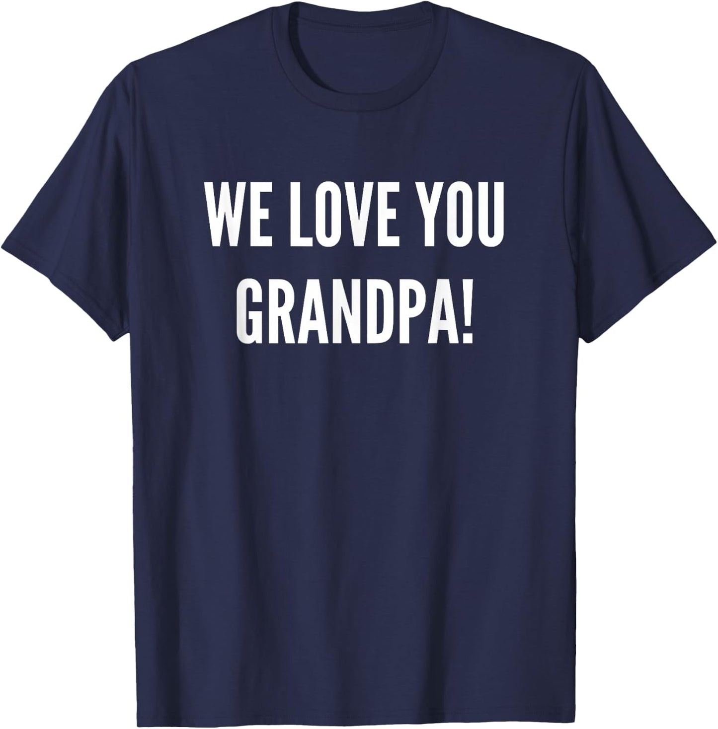 We Love You Grandpa: Matching Family Photography Gift T-Shirt - T-Shirt | Navy
