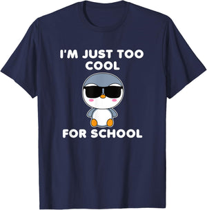 I'm Just Too Cool For School Penguin Cute Bird Kawaii T-Shirt - T-Shirt | Navy