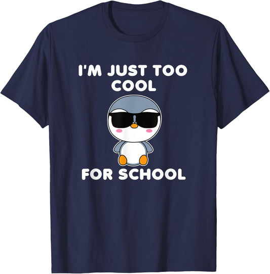 I'm Just Too Cool For School Penguin Cute Bird Kawaii T-Shirt - T-Shirt | Navy