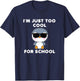 I'm Just Too Cool For School Penguin Cute Bird Kawaii T-Shirt - T-Shirt | Navy