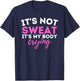 It's Not Sweat It's My Body Crying - Funny Workout Gym T-Shirt - T-Shirt | Navy