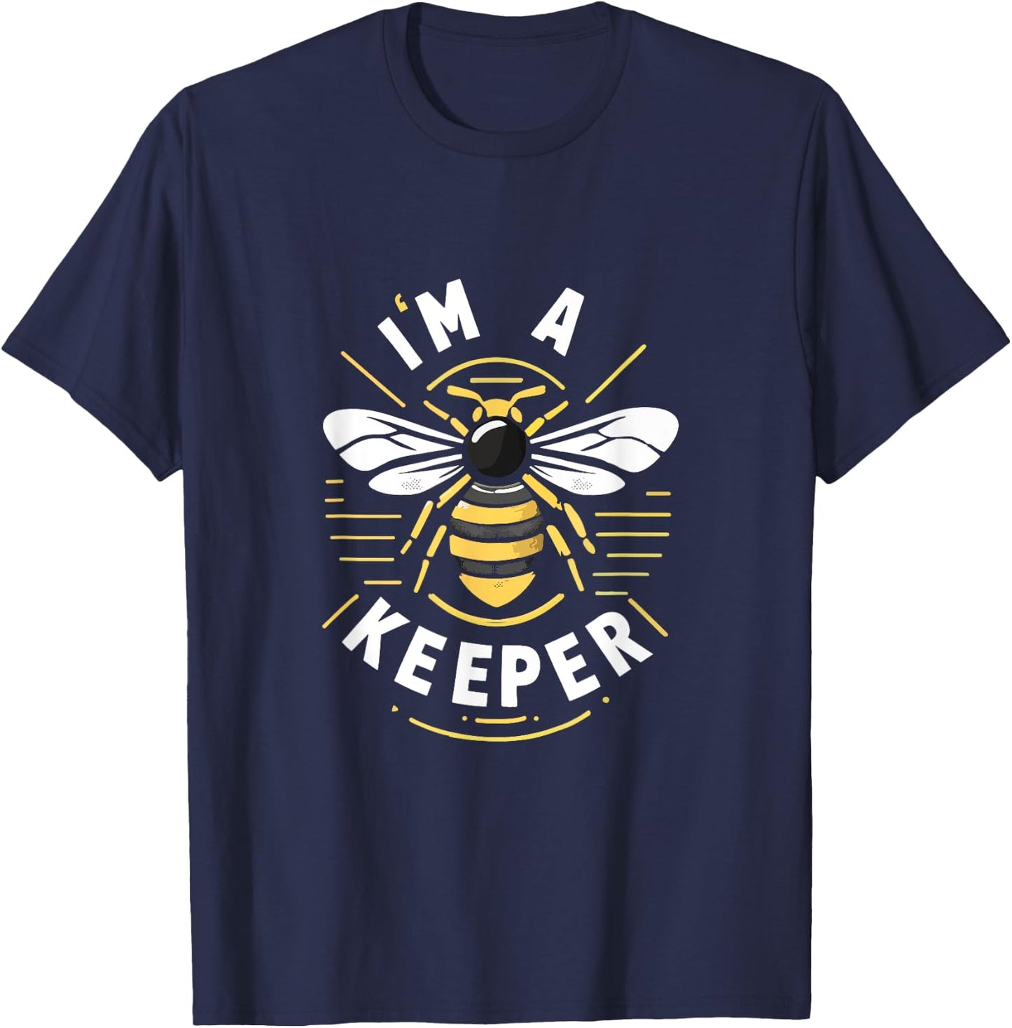 I Am A Keeper Beekeeper Beekeeping Honey Cute Bees Funny T-Shirt - T-Shirt | Navy