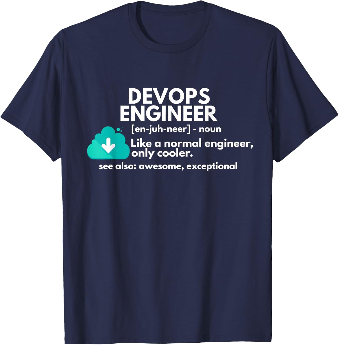 DevOps Engineer Definition Funny Engineering T-Shirt - T-Shirt | Navy