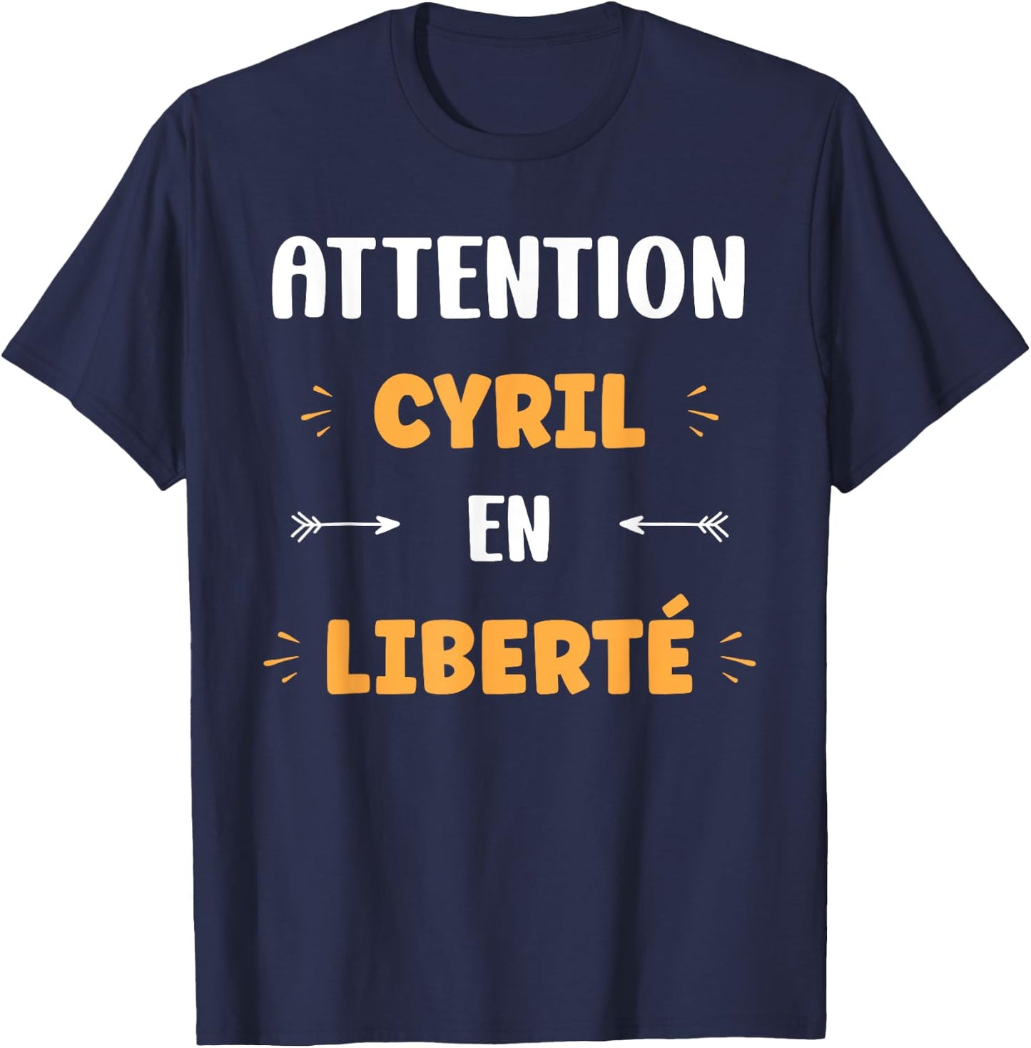 Caution Cyril in Freedom Name Quote Funny Cyril , Black, S T-Shirt - T-Shirt | Navy