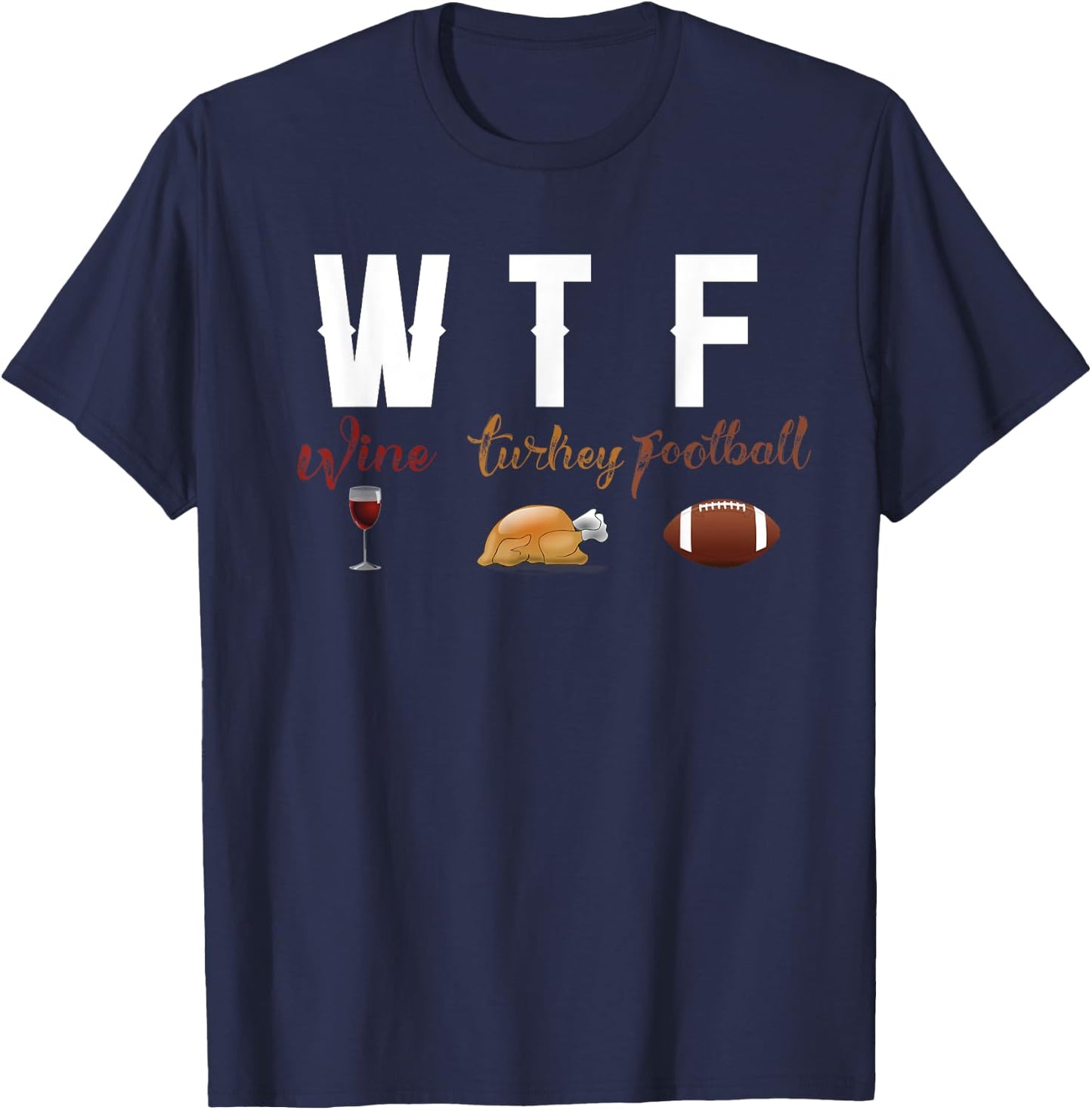 Wine Turkey Football Girl Thanksgiving Football Shirt T-Shirt - T-Shirt | Navy