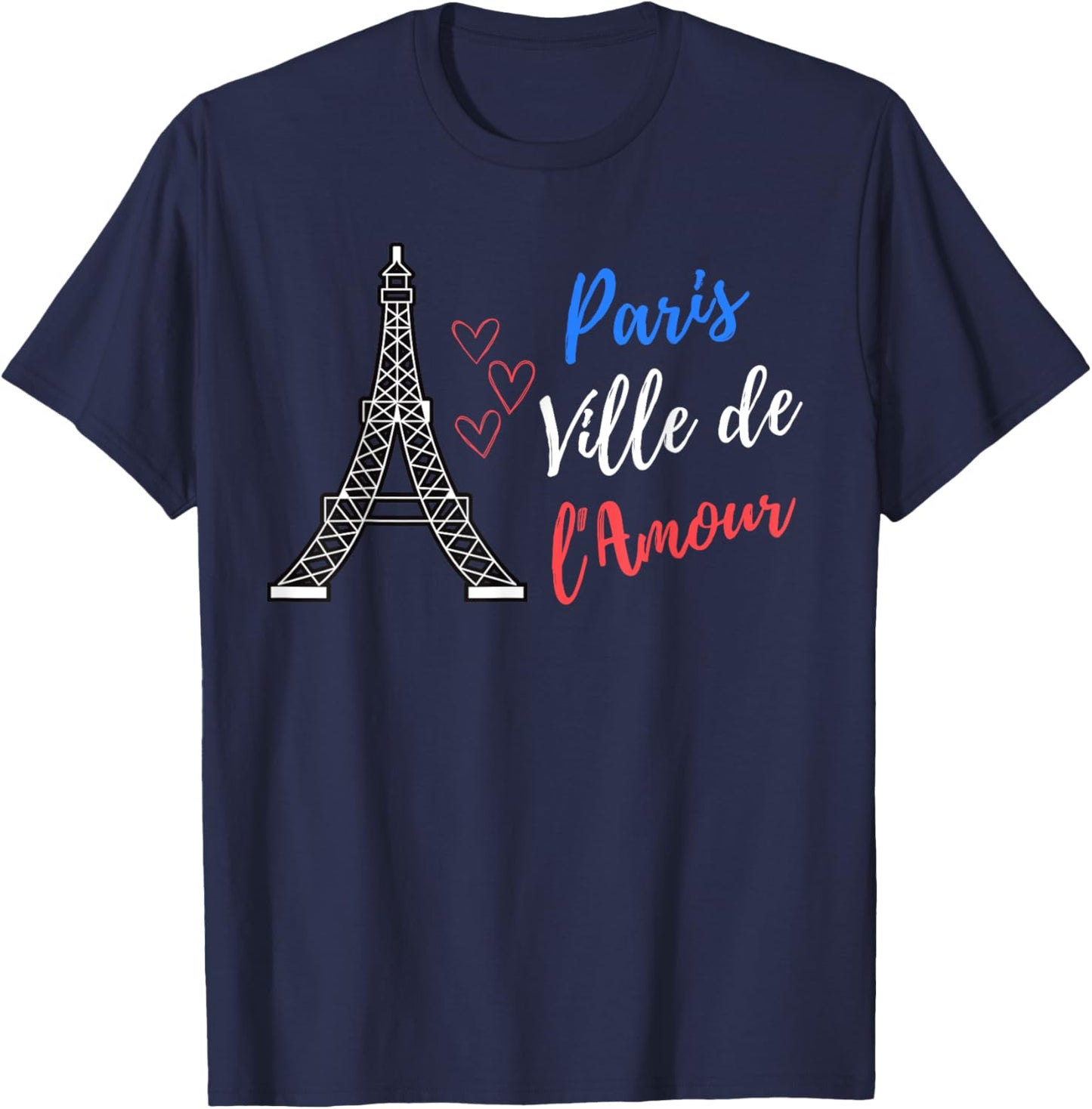 Paris City of Love Eiffel Tower Memories of Paris , Black, S T-Shirt - T-Shirt | Navy