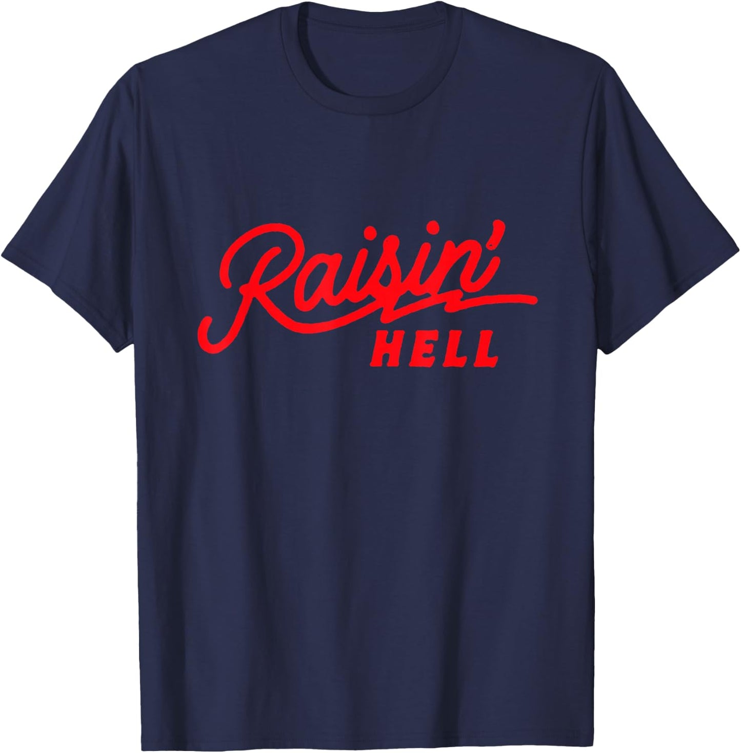 Raisin' Hell - Cowboy/Cowgirl - Country Belle / Southern Boy T-Shirt - T-Shirt | Navy