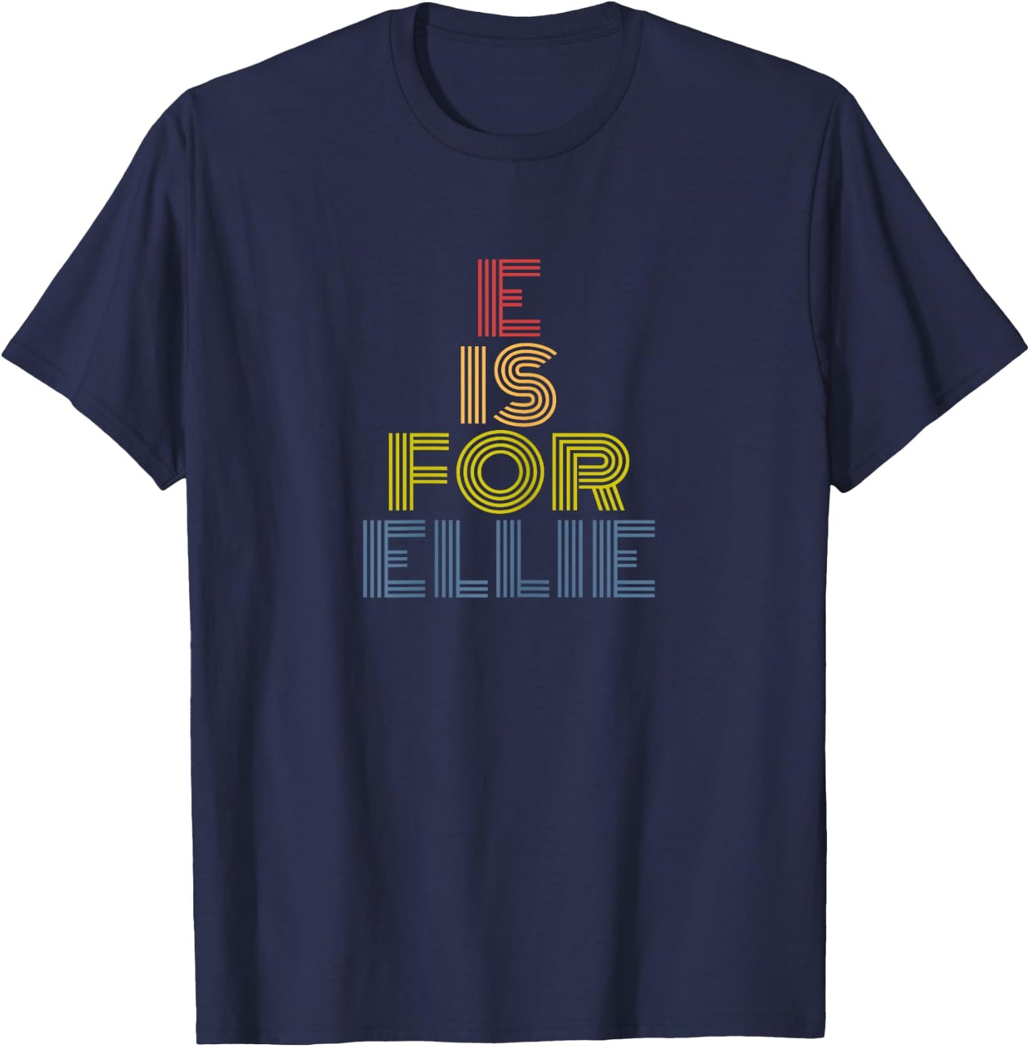 E Is For Ellie Retro Rainbow Letter E Name T-Shirt - T-Shirt | Navy