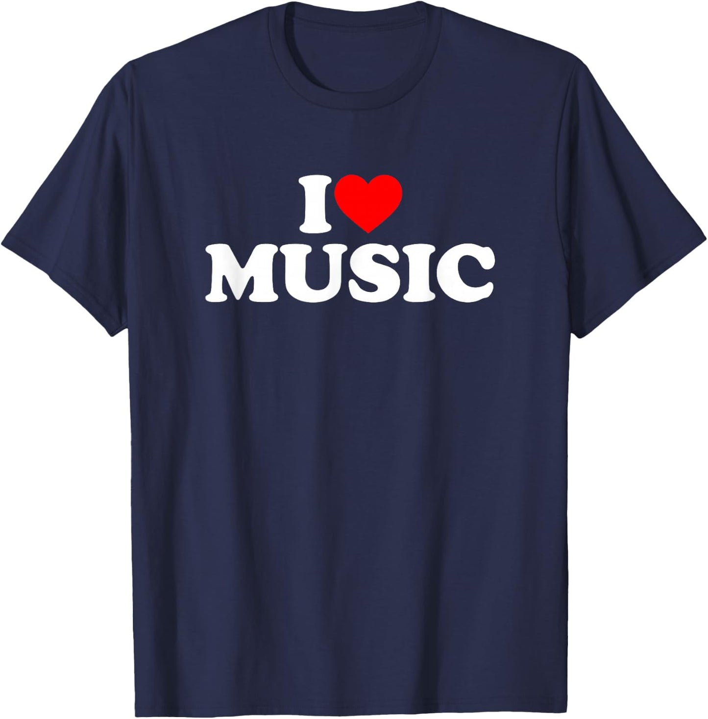 I Love Music Shirt Music Lover Shirt I Heart Music T-Shirt - T-Shirt | Navy