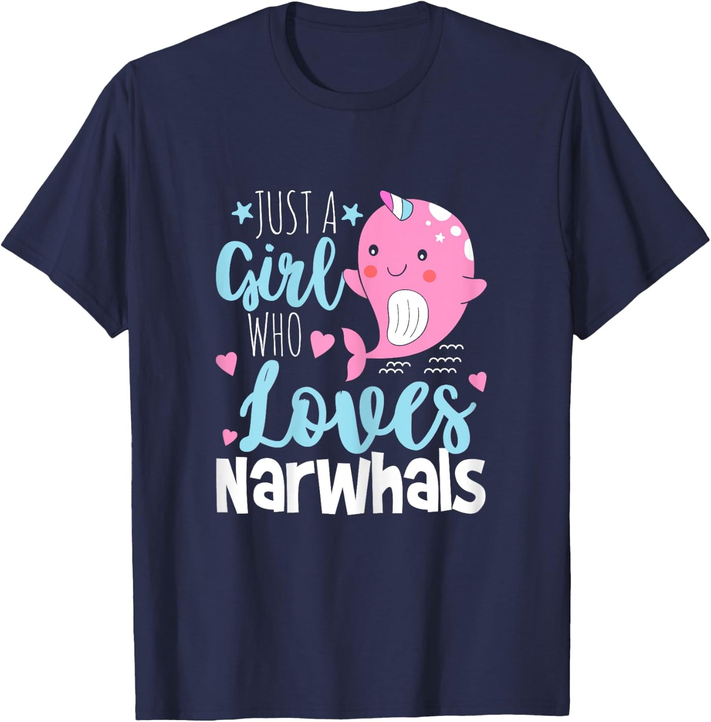 Just A Girl Who Loves Narwhals - Narwhal Marine Mammal Lover T-Shirt - T-Shirt | Navy