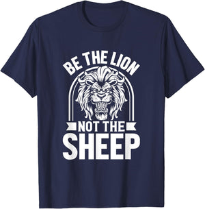 Be The Lion Not The Sheep Animal Lions Lover T-Shirt - T-Shirt | Navy