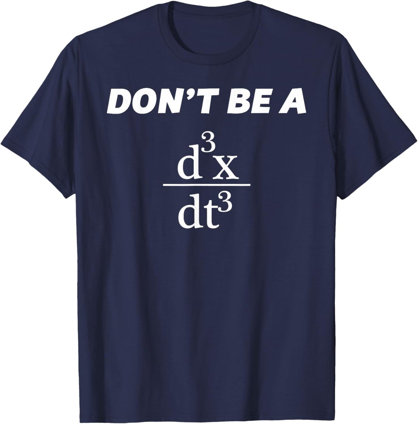 Don't Be A Jerk Funny Math Scholar Teacher Nerd T-Shirt - T-Shirt | Navy
