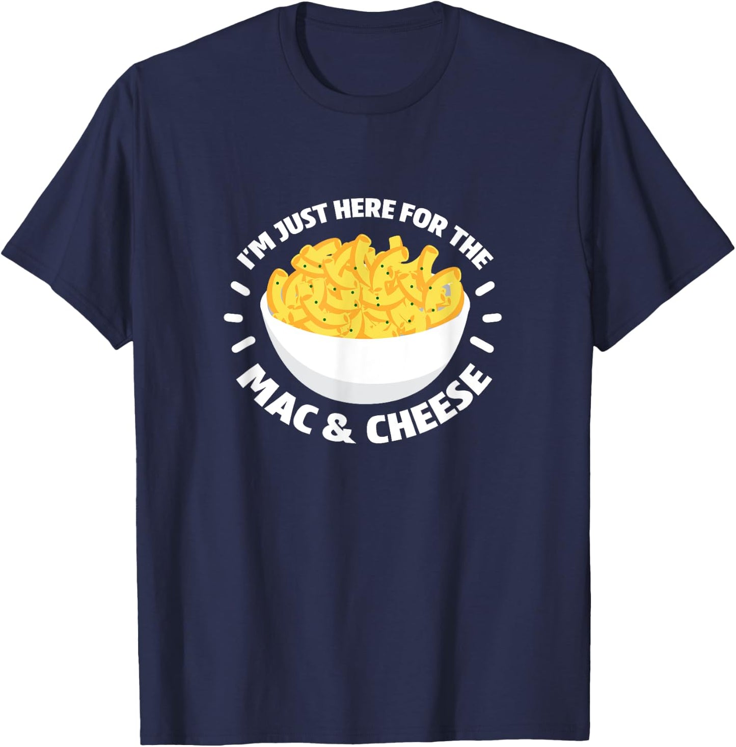 Ich bin nur hier für die Mac und Käse Veggie Essen Macaroni T-Shirt - T-Shirt | Navy