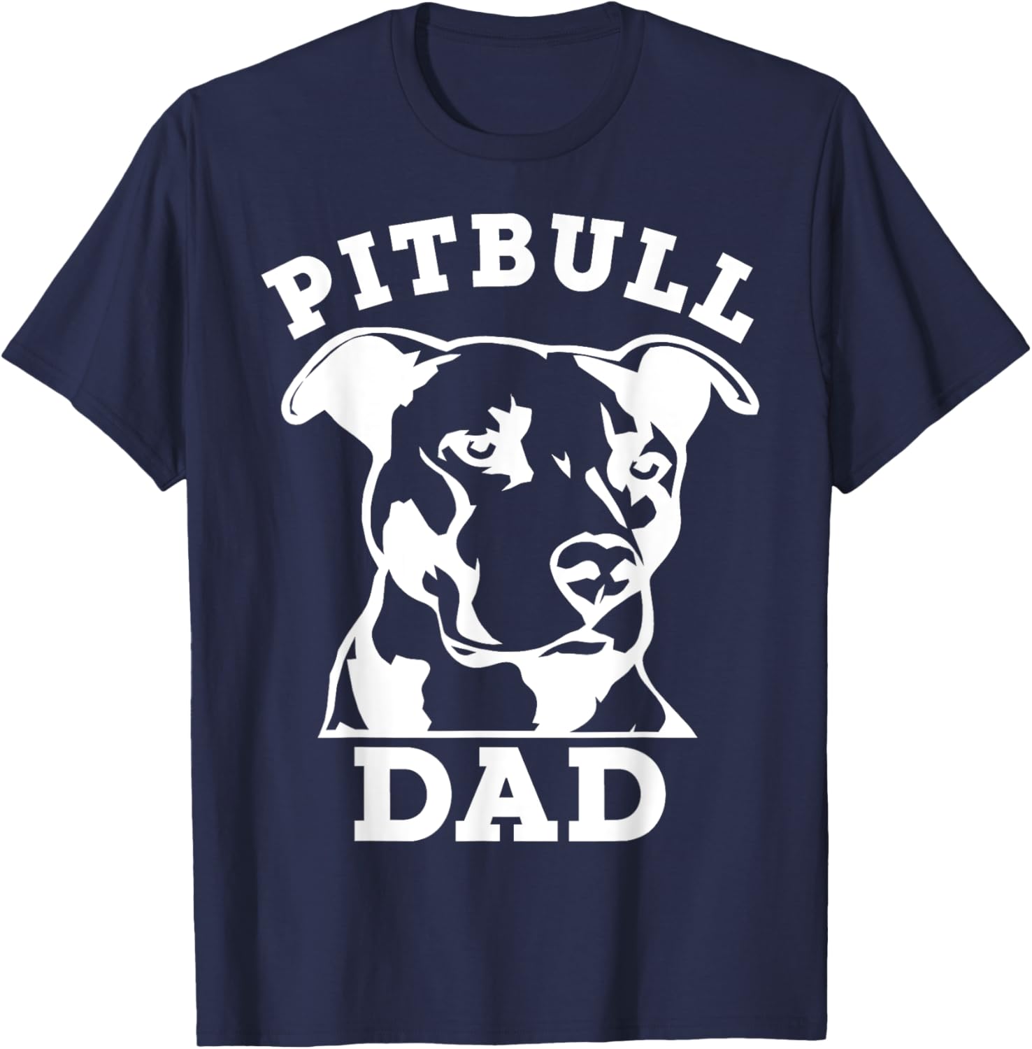 Pit Bull Dad (pitbull shirt, pitbull owner) T-Shirt - T-Shirt | Navy