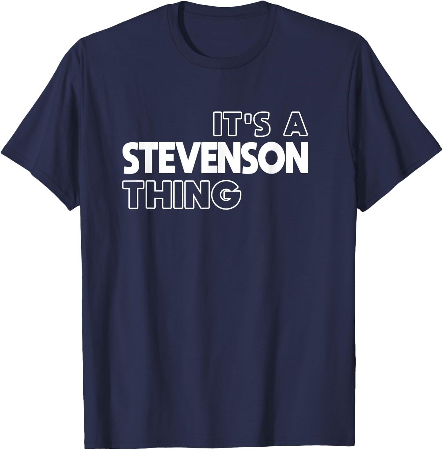 It's a Stevenson Thing You Wouldn't Understand - Stevenson T-Shirt - T-Shirt | Navy