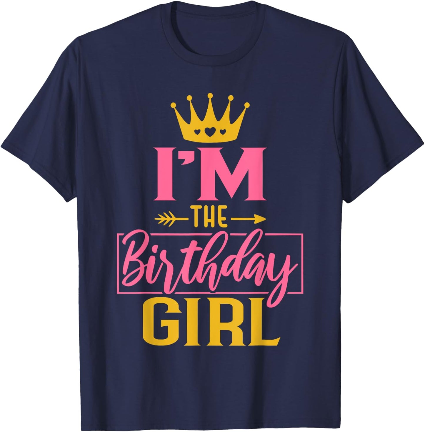 I'm the Birthday Girl Cute Pink Matching Family Party T-Shirt - T-Shirt | Navy