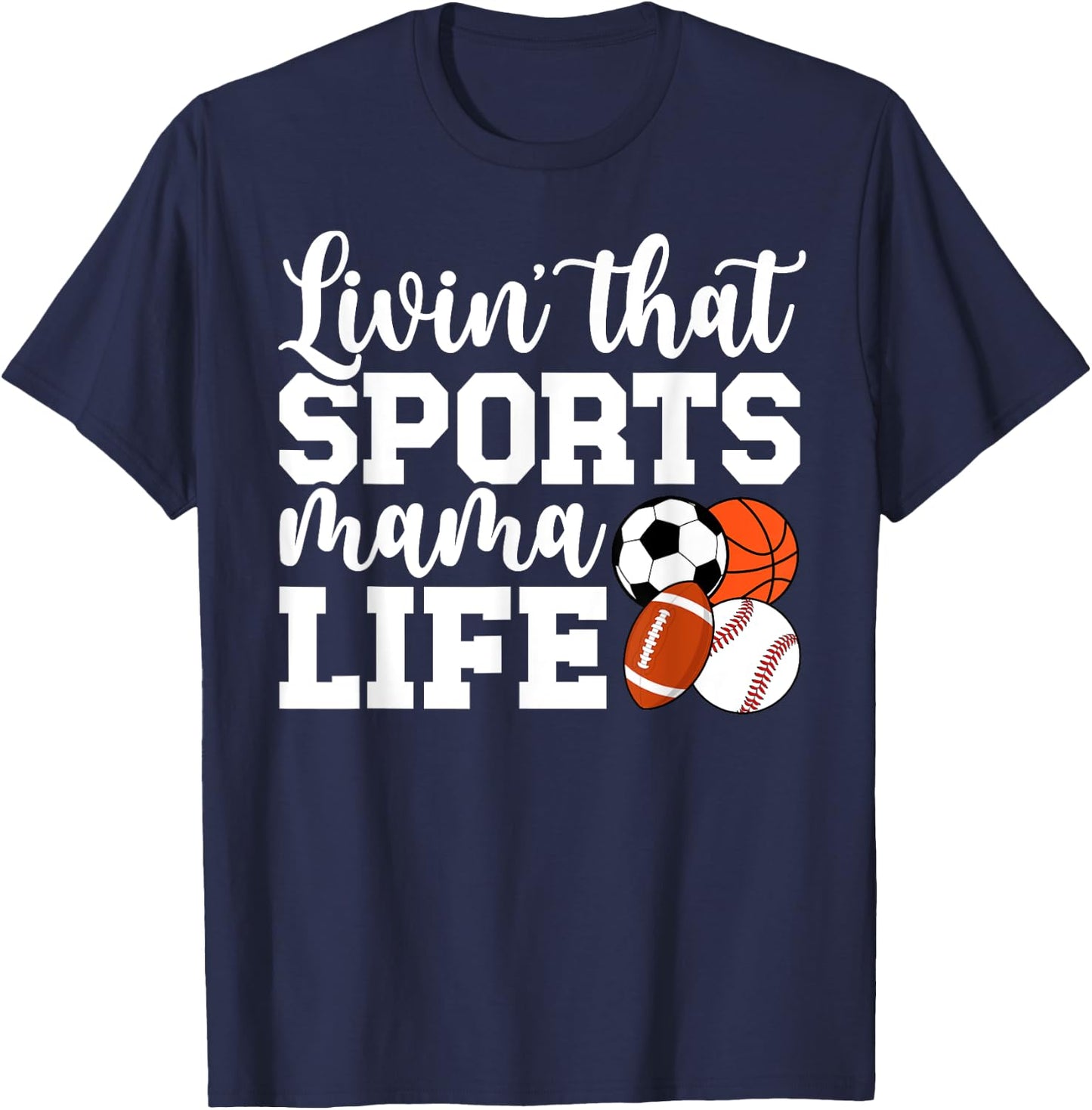 Sports Mama Life Sports Mom Sports Mother Sport Mom T-Shirt - T-Shirt | Navy