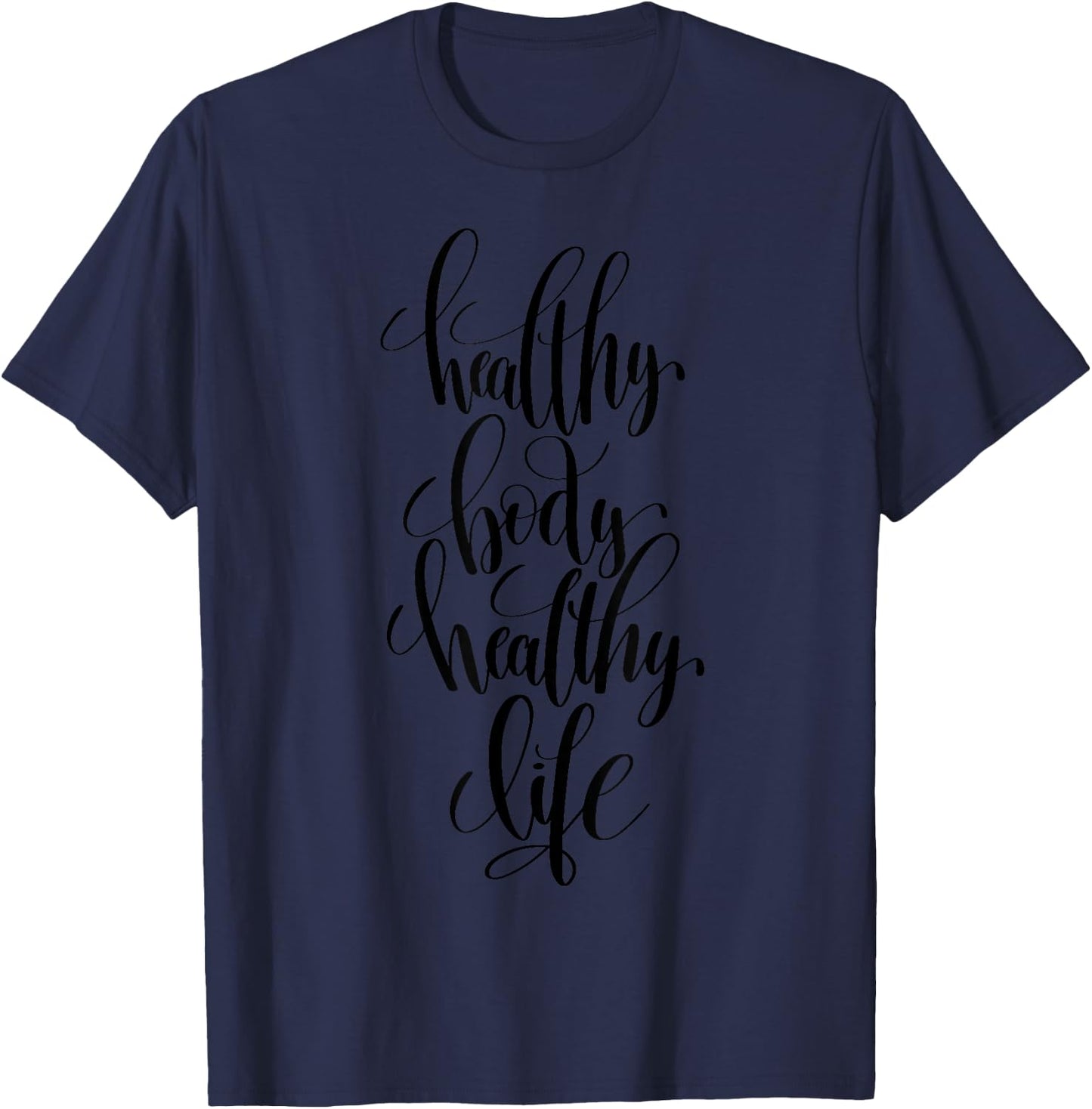"Healthy Body Health Life" fitness (workout clothes) T-Shirt - T-Shirt | Navy