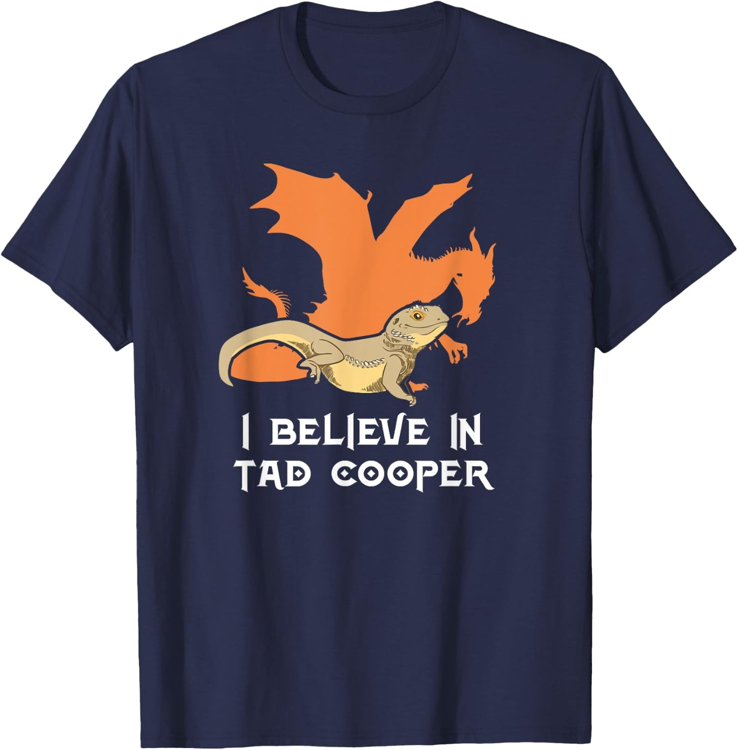 Funny - I Believe In Tad Cooper T-Shirt - T-Shirt | Navy