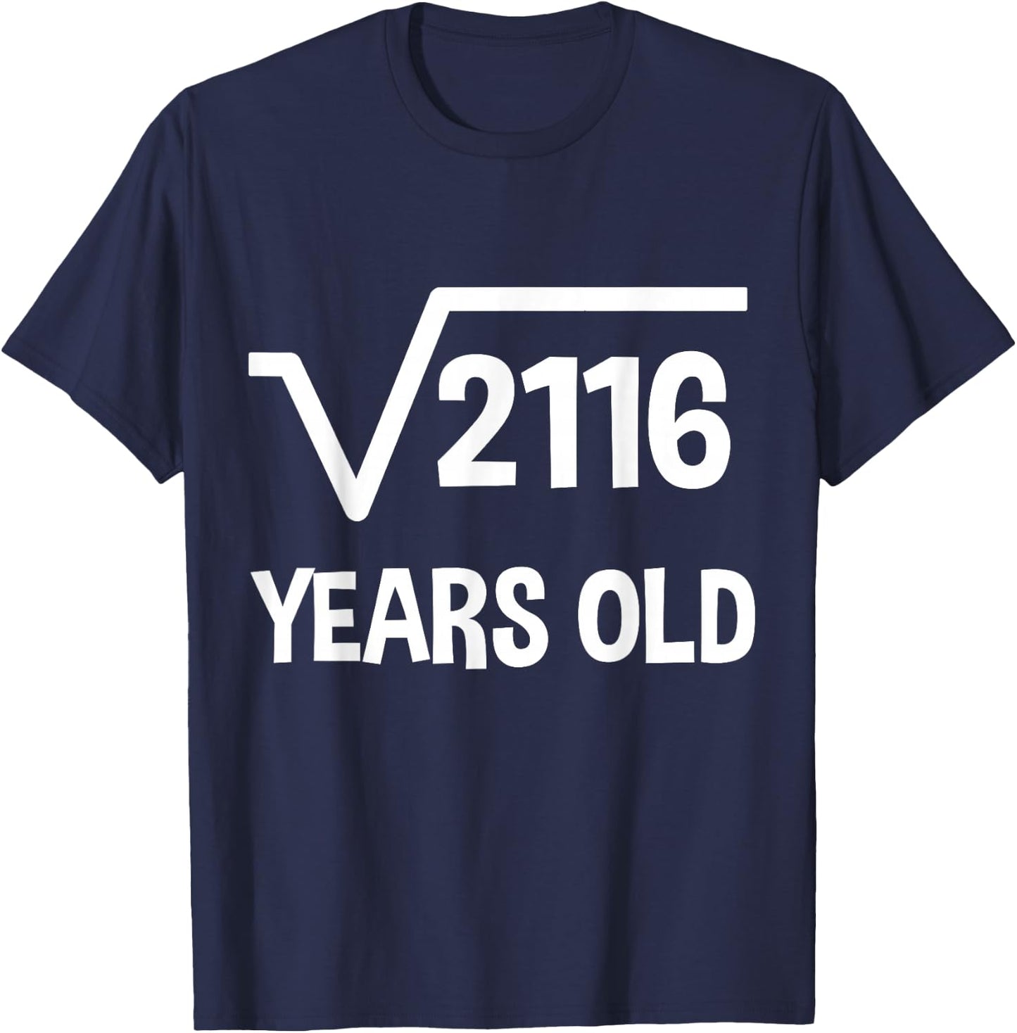 Square Root of 2166 - 46th Birthday Math 46 Years Old Funny T-Shirt - T-Shirt | Navy