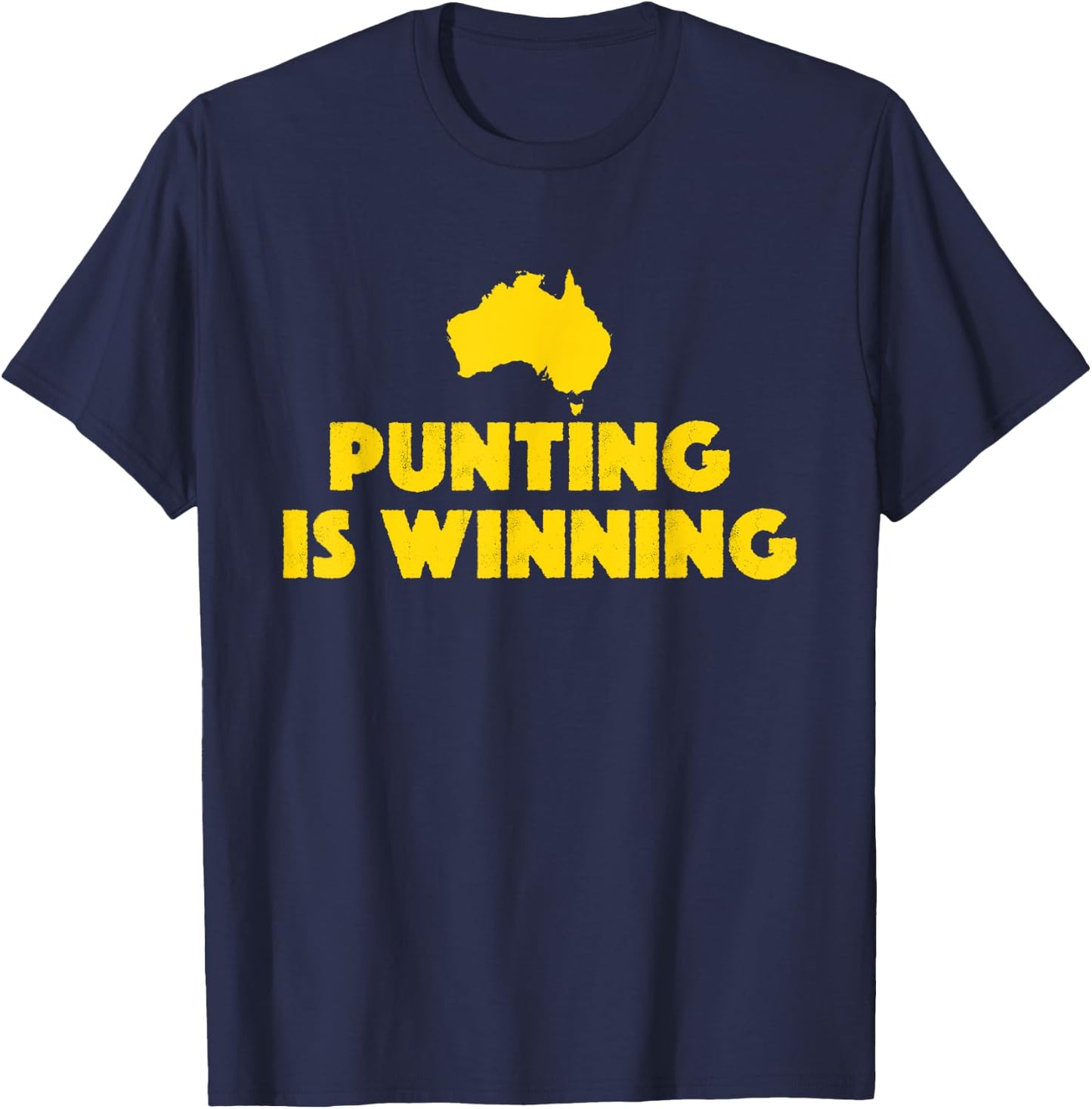Punting Is Winning T-Shirt - T-Shirt | Navy