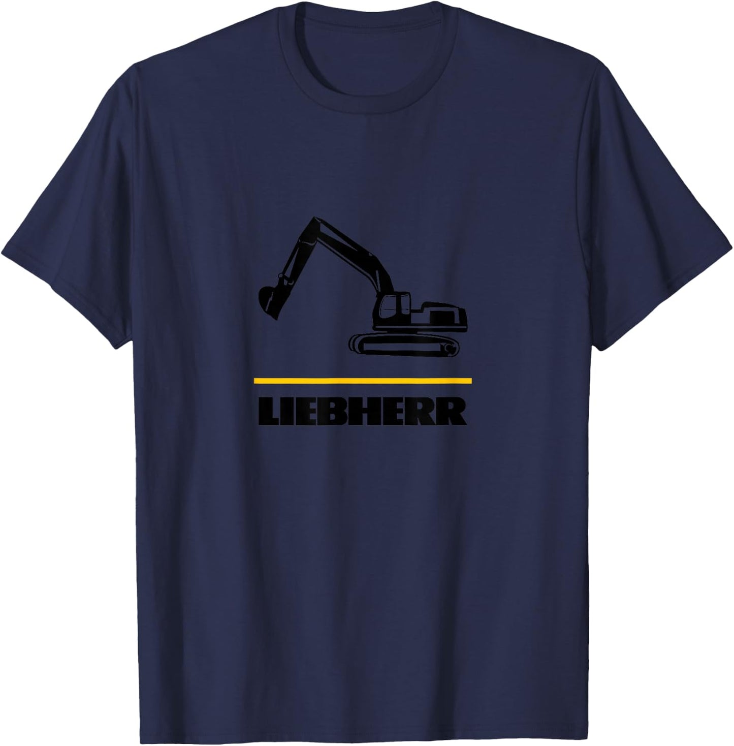 Liebherr Machinist Driver Fan Digger Love Construction Machinery T-Shirt - T-Shirt | Navy