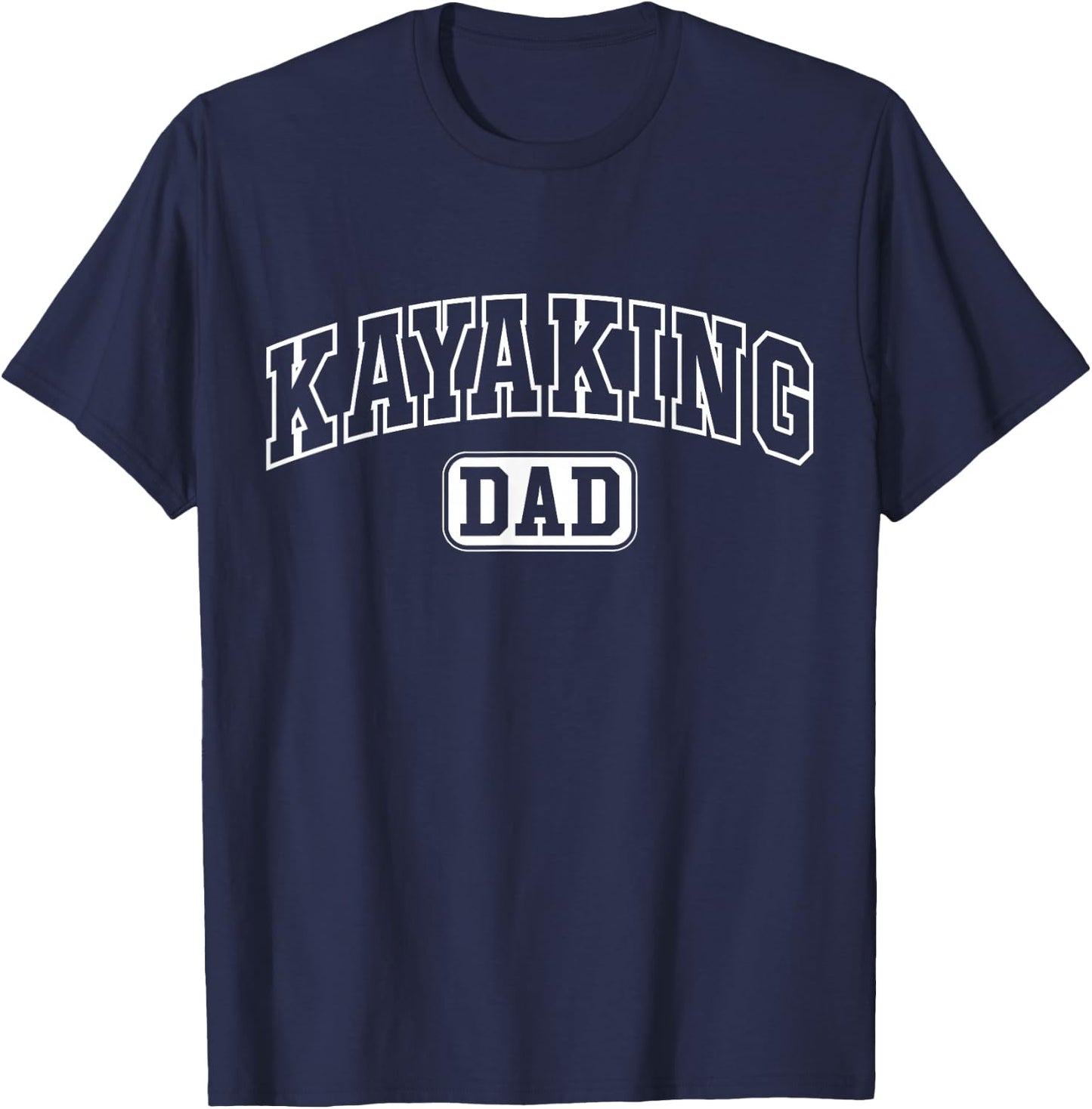 Kayaking Dad Funny Athletic Lettering Fathers Day Kayaker T-Shirt - T-Shirt | Navy