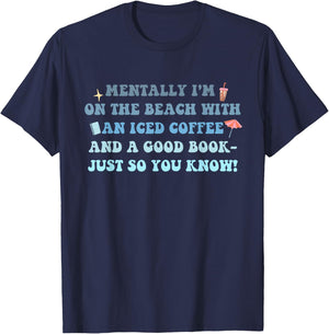 I'm On The Beach With An Iced Coffee And A Good Book T-Shirt - T-Shirt | Navy