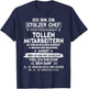 with German Text "Ich Bin Ein Stolzer Chef Von Verdammt Tollen Mitarbeitern" [, black T-Shirt - T-Shirt | Navy