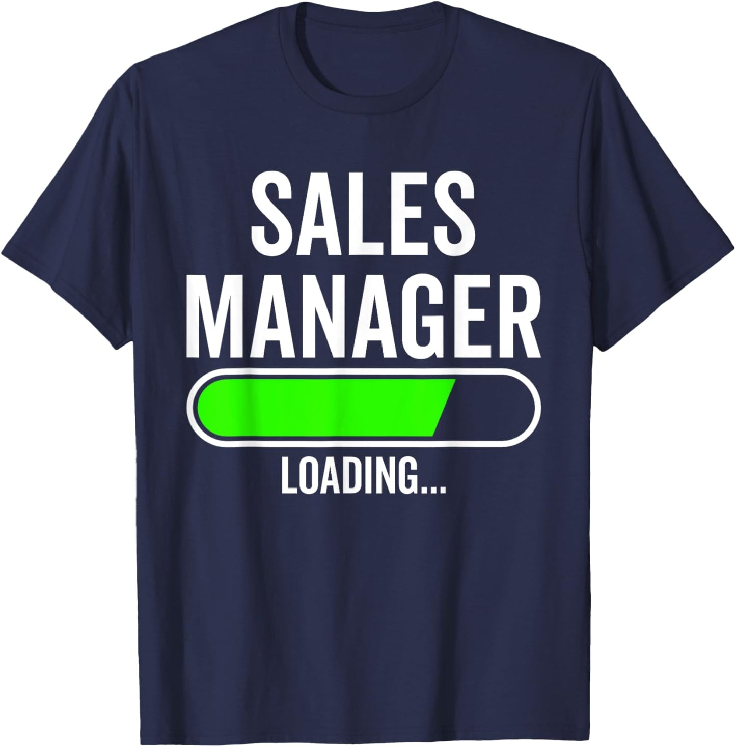 Sales Manager Loading Graduation Graduate New Job T-Shirt - T-Shirt | Navy