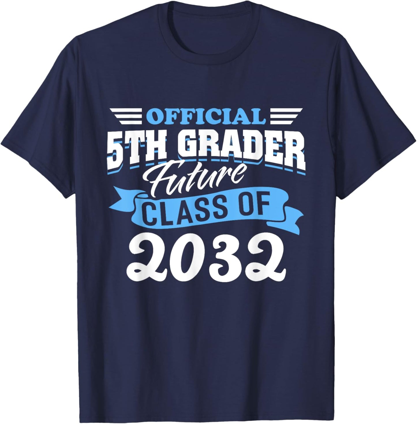 Official 5th Grader Future Class 2032 First Day Grade 5 T-Shirt - T-Shirt | Navy