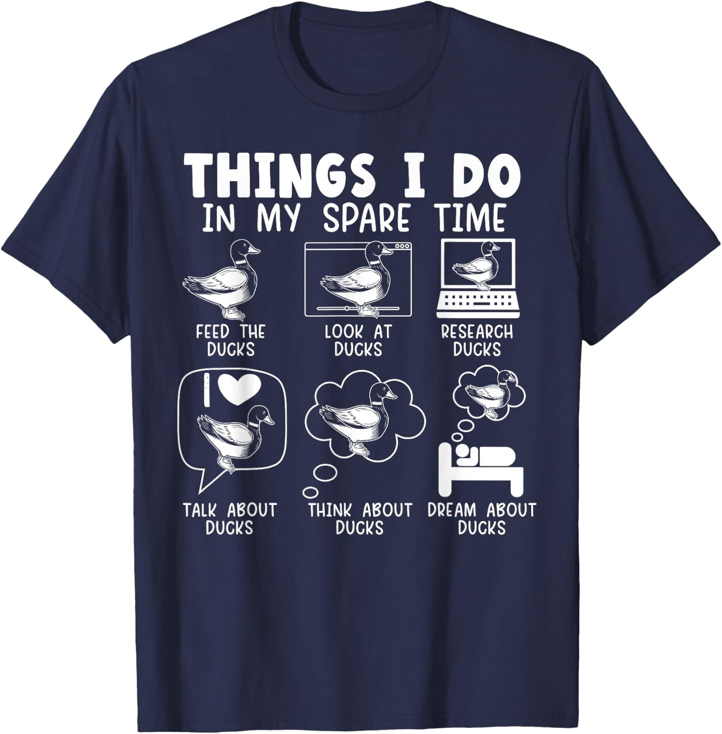 Things I Do In My Spare Time Ducks Duckling Duck Lover Bird T-Shirt - T-Shirt | Navy