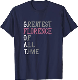 Greatest Florence of all time | GOAT | Florence T-Shirt - T-Shirt | Navy