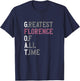 Greatest Florence of all time | GOAT | Florence T-Shirt - T-Shirt | Navy